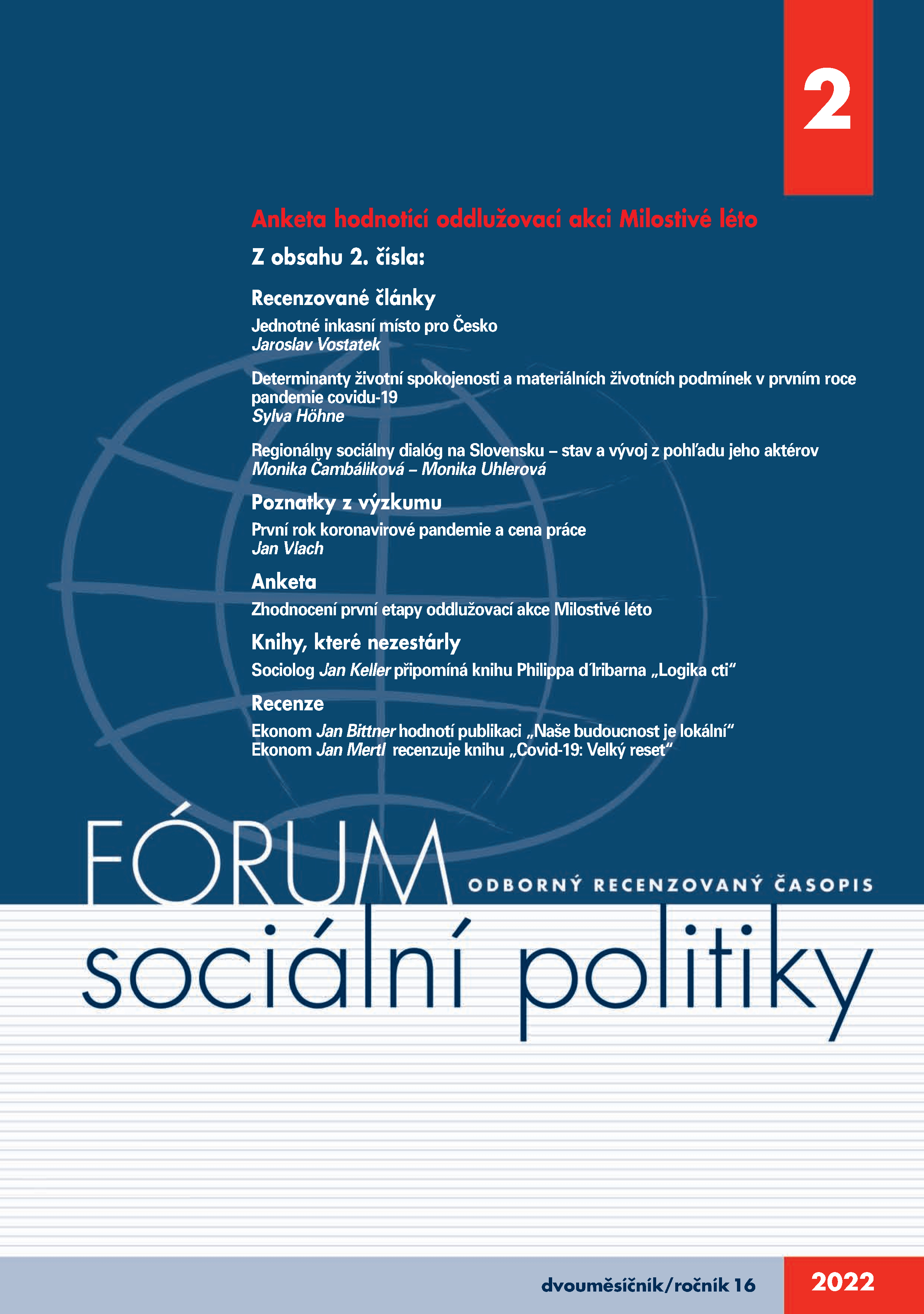 2. letošní číslo časopisu Fórum sociální politiky:  mj. o dopadech koronavirové pandemie na cenu české práce a s velkou anketou hodnotící Milostivé léto