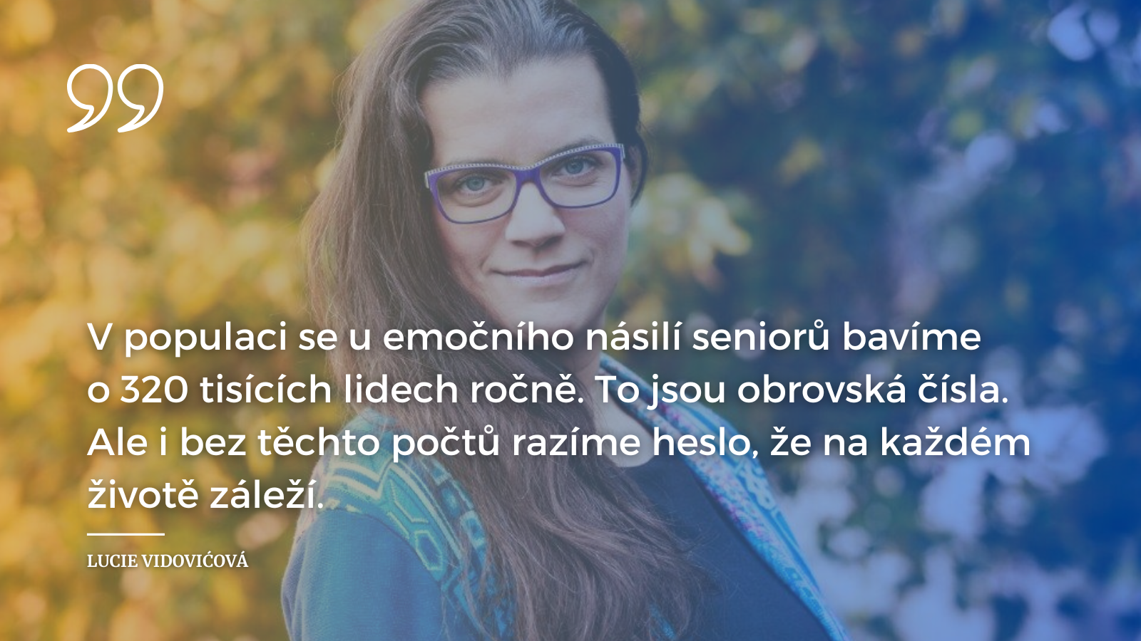 Lucie Vidovićová pro Novinky.cz o týrání a zneužívání seniorů