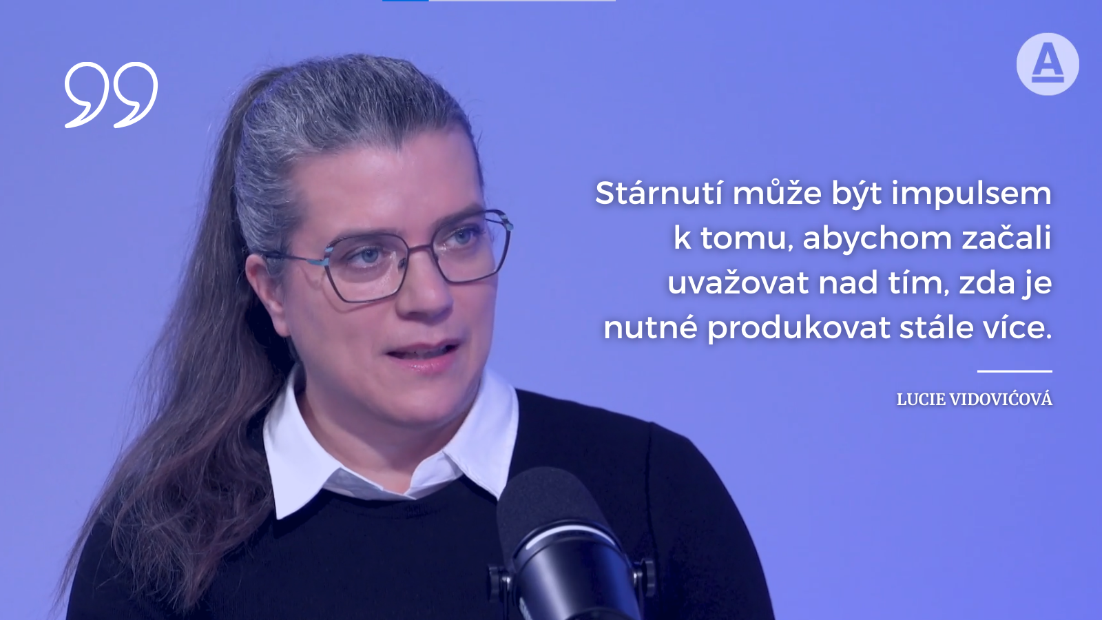 Lucie Vidovićová v podcastu Spotlight o stárnutí a proměnách společnosti